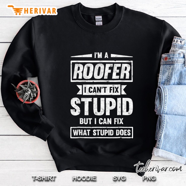 Mens Roofer Shirt Gifts I Can