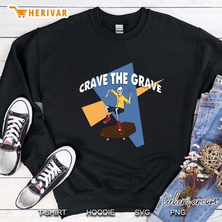 Crave The Grave Sweatshirt