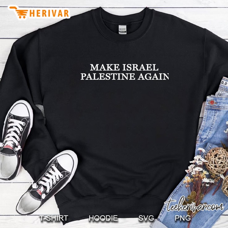 Make Israel Palestine Again Classic Sweatshirt