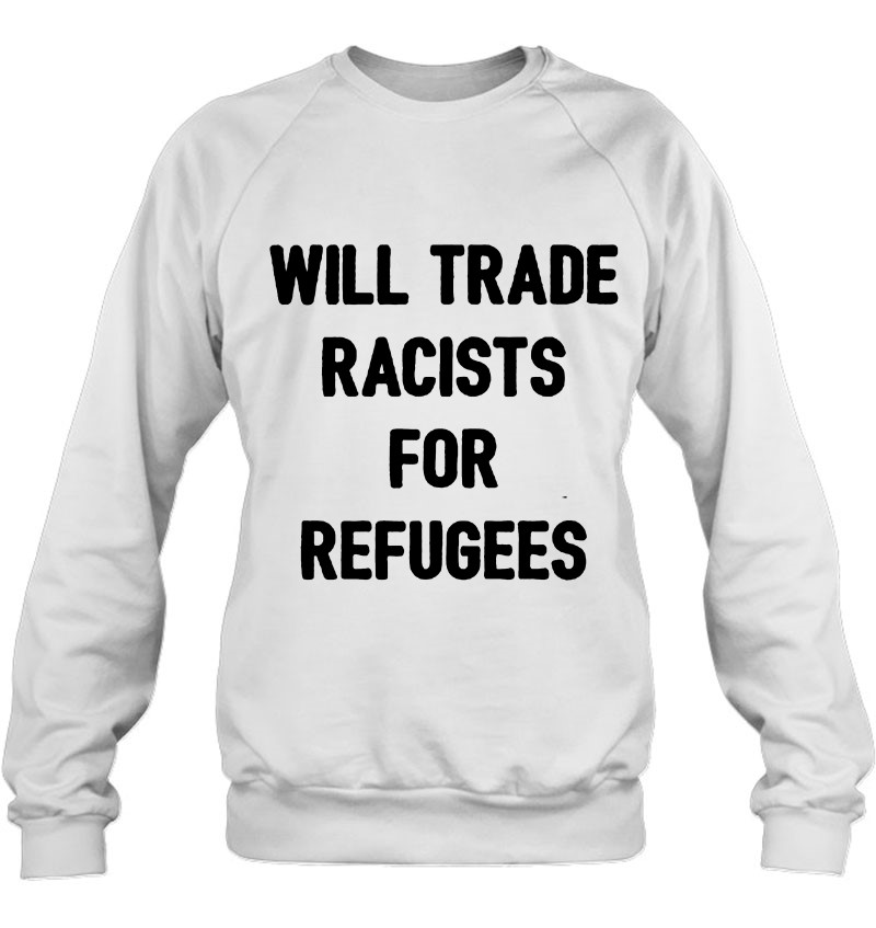 Will Trade Racists For Refugees Political Essential Mugs