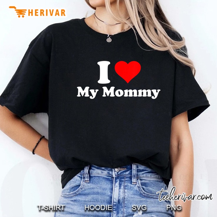 I Love My Mommy Ladies Tee