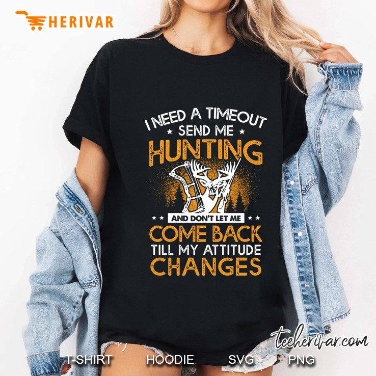I Need A Timeout Send Me Hunting And Don