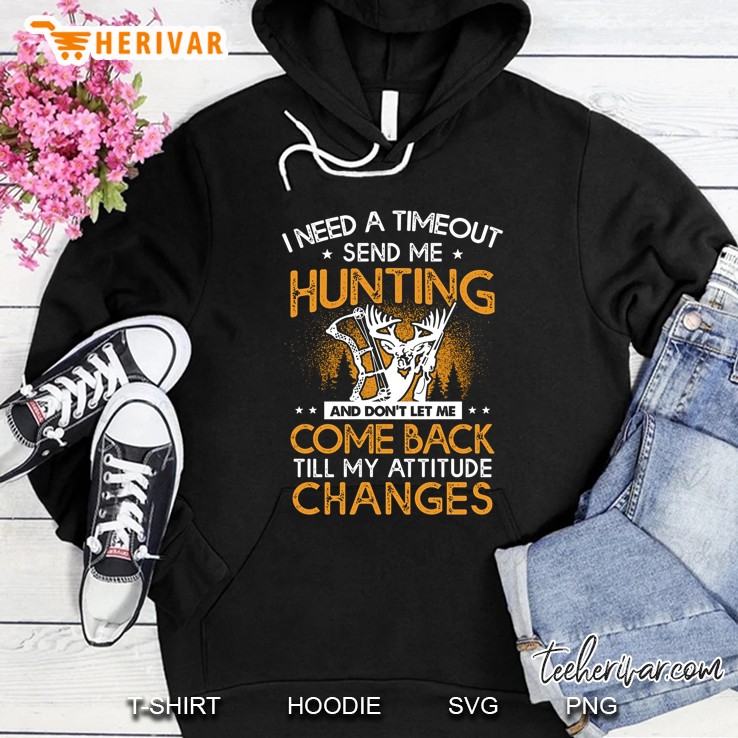 I Need A Timeout Send Me Hunting And Don