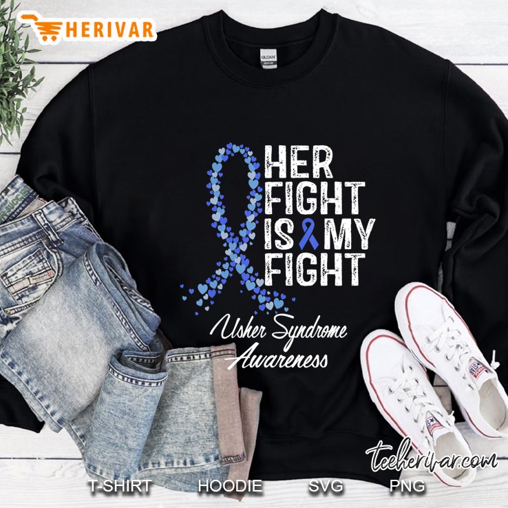 Usher Syndrome Awareness Tshirt Her Fight Tee Gifts Sweatshirt