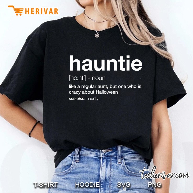Hauntie, Auntie Crazy About Halloween Shirt Funny Aunt Ladies Tee