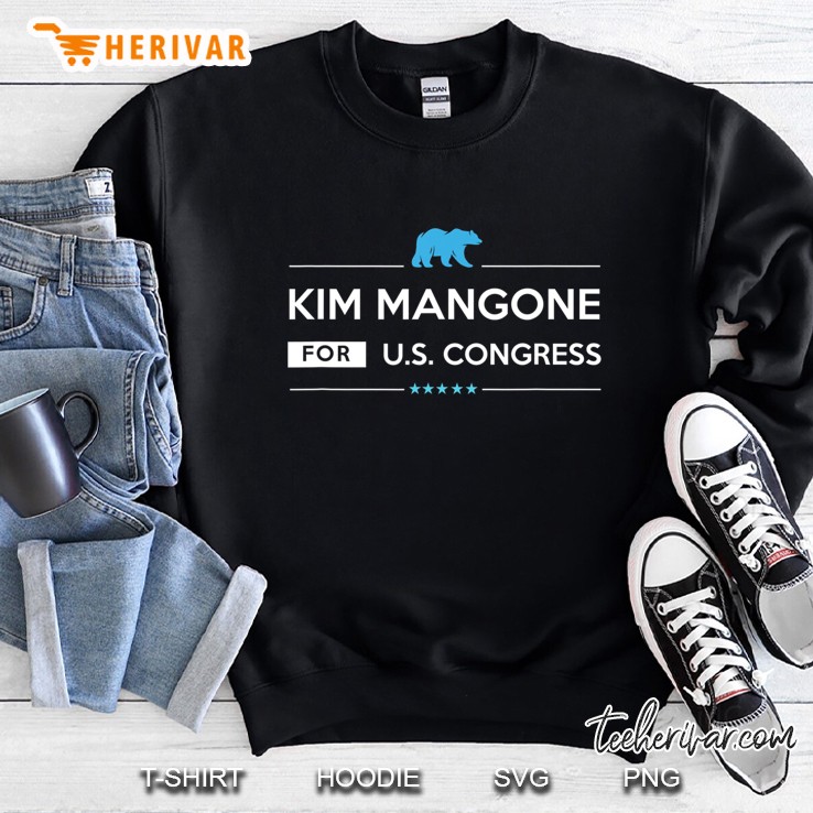 Kim Mangone 2020 For Congress From California Ca-23 Election Sweatshirt