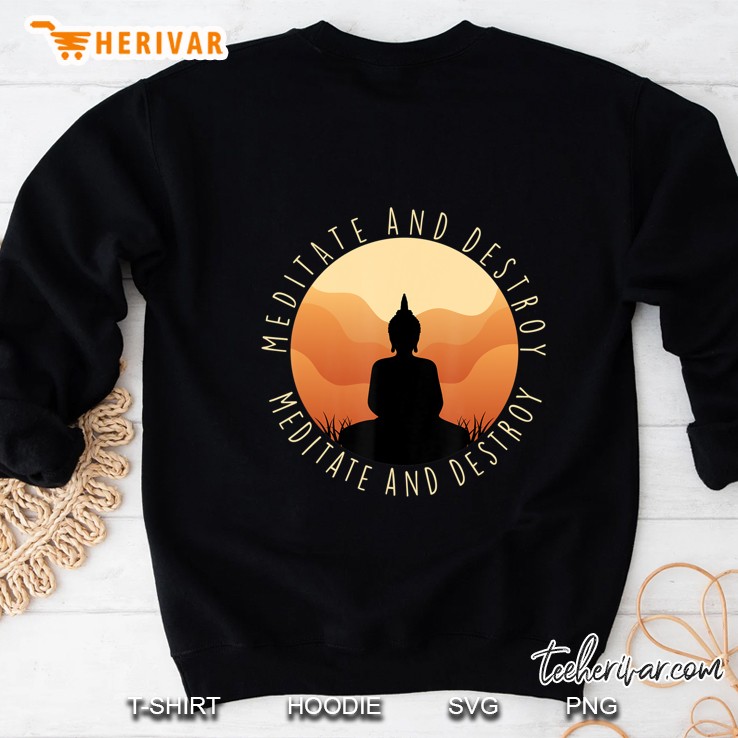 Meditate And Destroy Sweatshirt