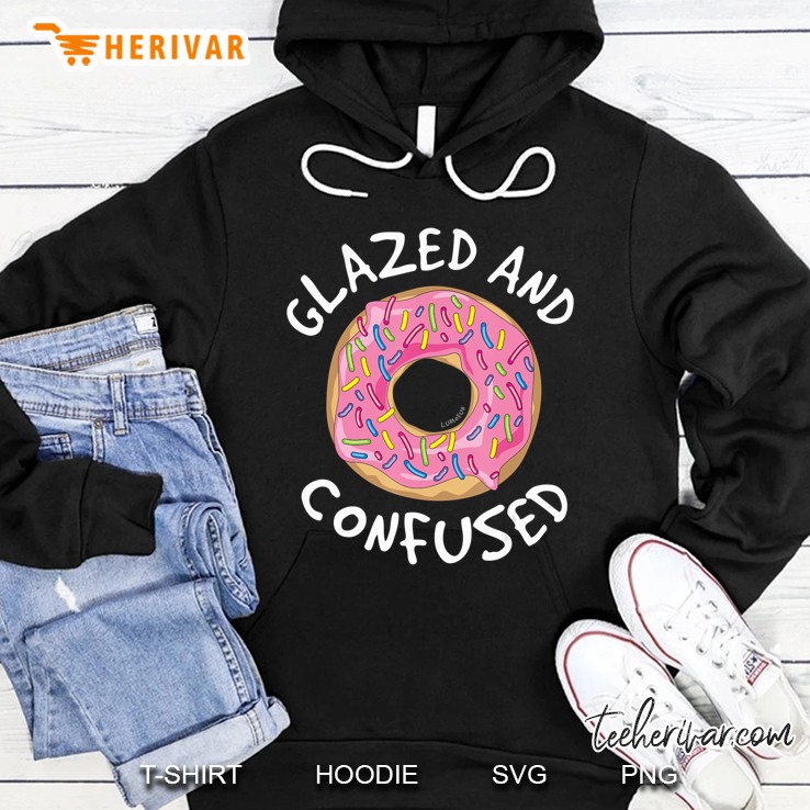 Donut Glazed And Confused Shirt - Funny Donut S Hoodie