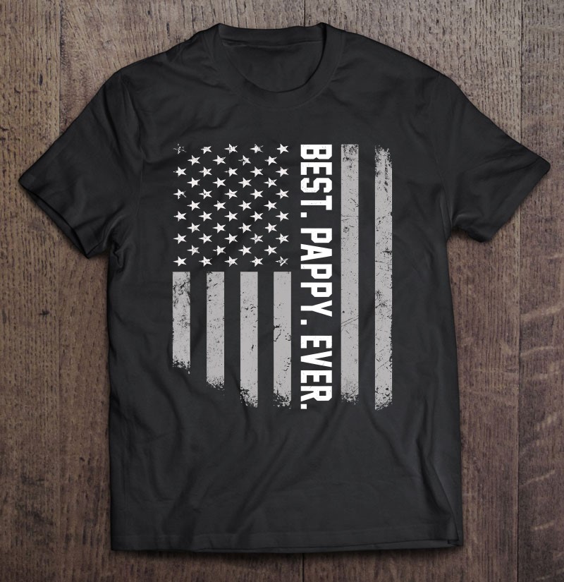 Best Pappy Ever American Flag Father's Day T Shirts, Hoodies ...