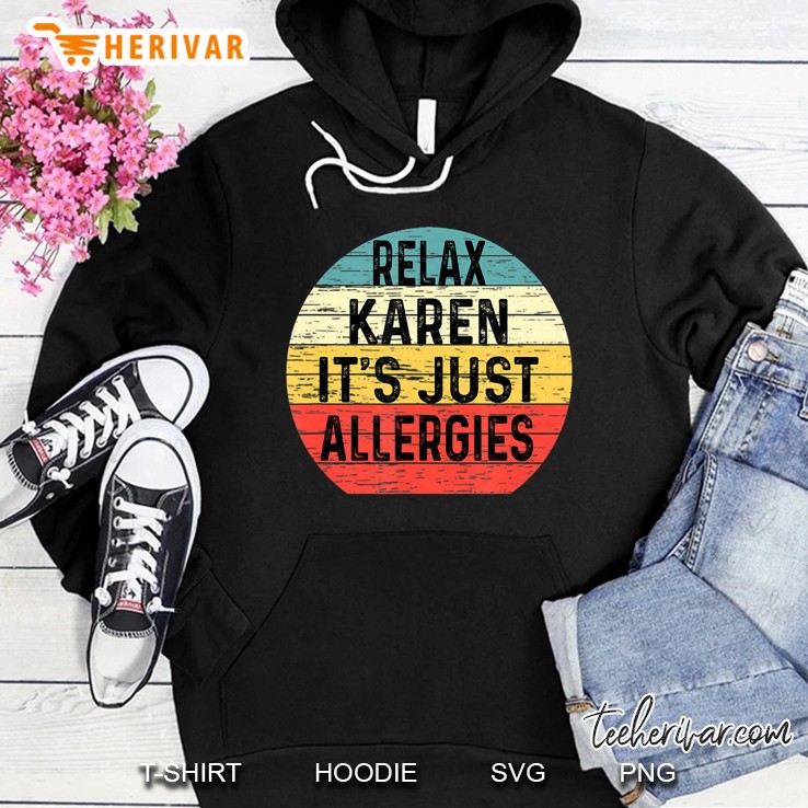 Funny Karen Shirts Relax Karen It