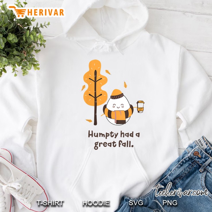 Womens Humpty Had A Great Fall Funny Autumn Joke Hoodie