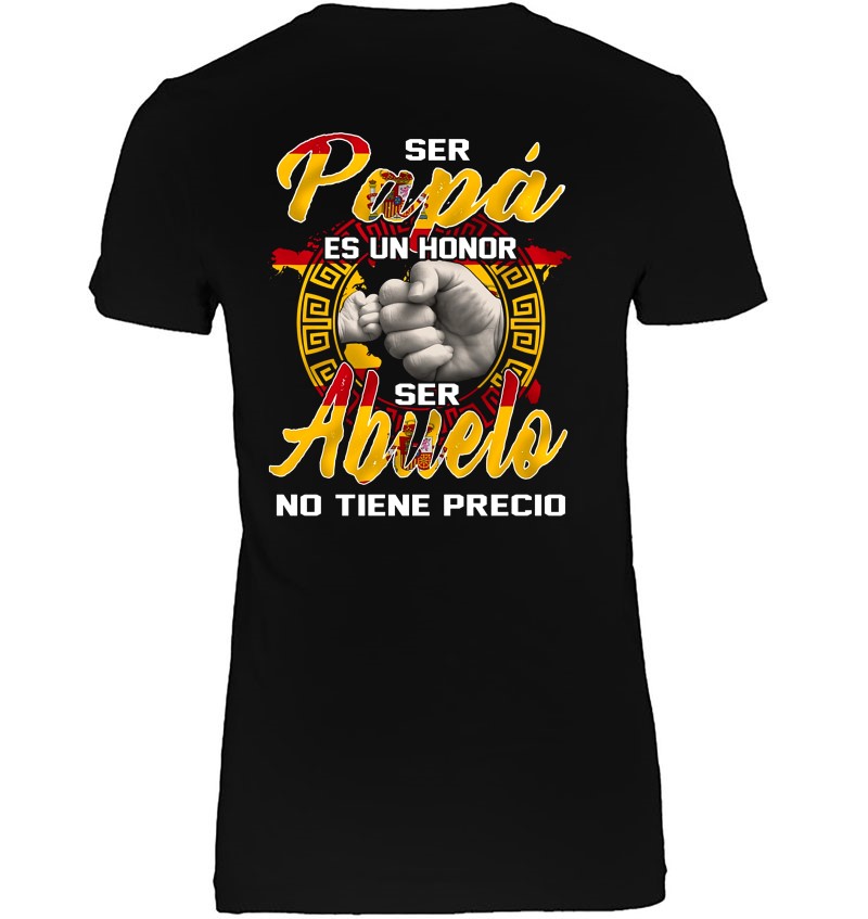 Ser Papa Es Un Honor Ser Abuelo No Tiene Precio T-Shirts, Hoodies, SVG ...