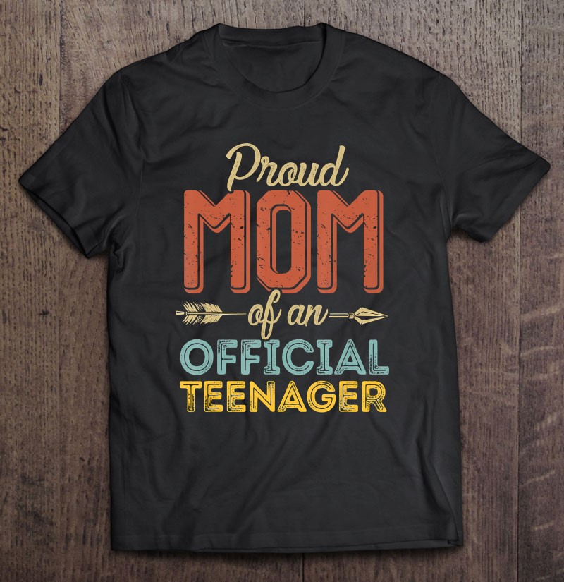 Proud Mom of Official Teenager 13th Birthday 13 Years Old T-Shirt