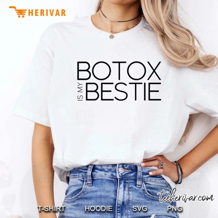 Botox Is My Bestie Premium Ladies Tee
