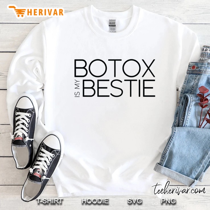 Botox Is My Bestie Premium Sweatshirt