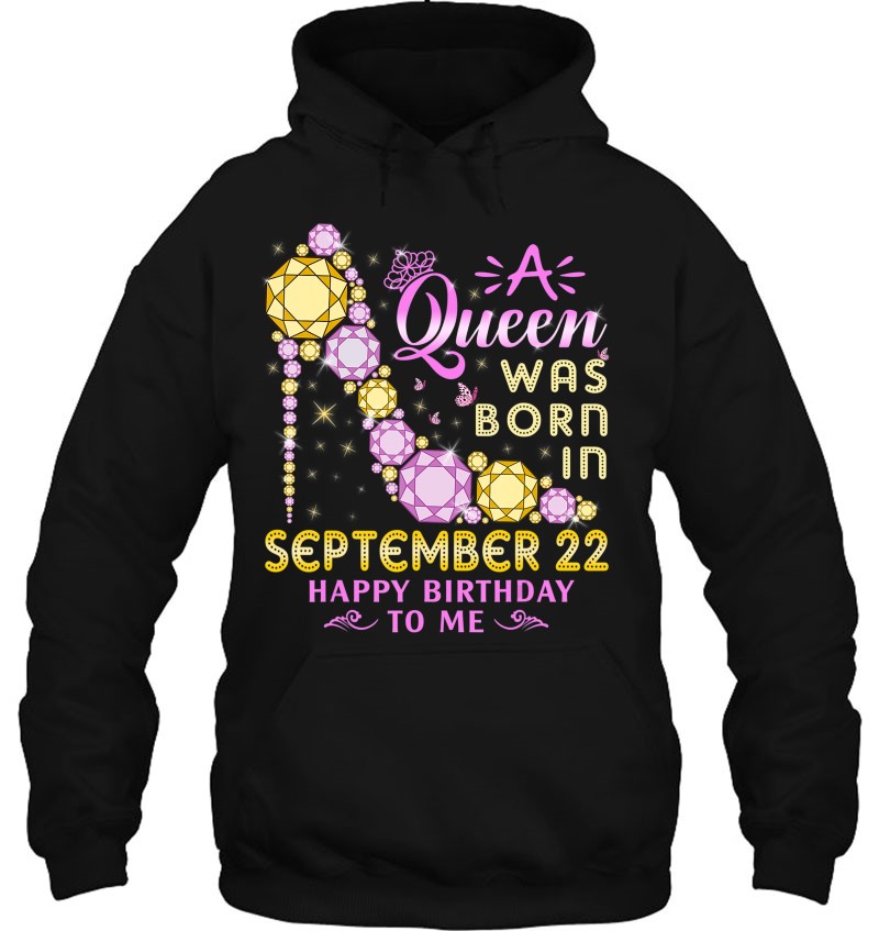 A Queen Was Born In September 22Nd Happy Birthday To Me 22 Mugs