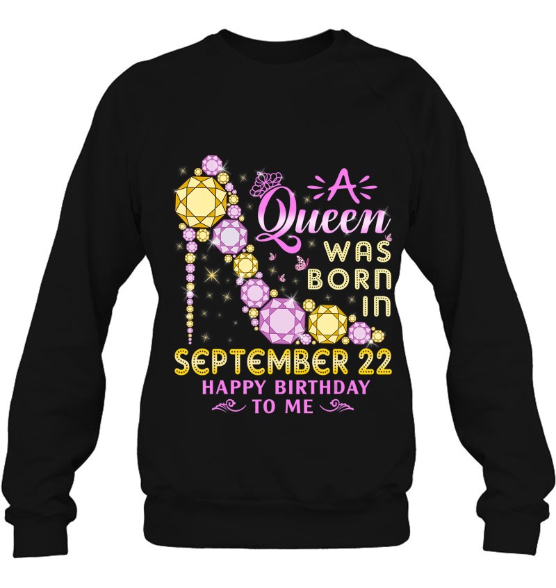 A Queen Was Born In September 22Nd Happy Birthday To Me 22 Mugs