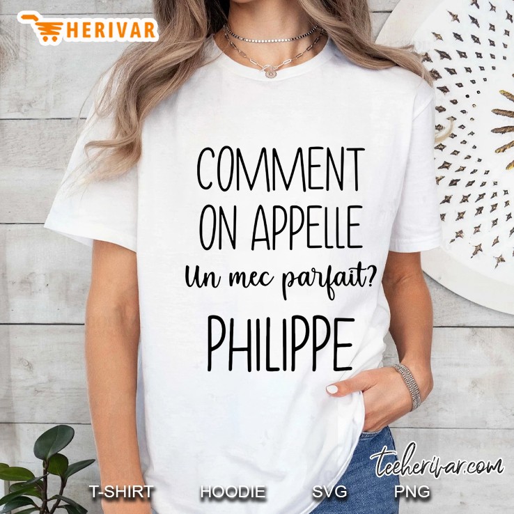Comment On Appelle Un Mec Parfait Philippe Ladies Tee