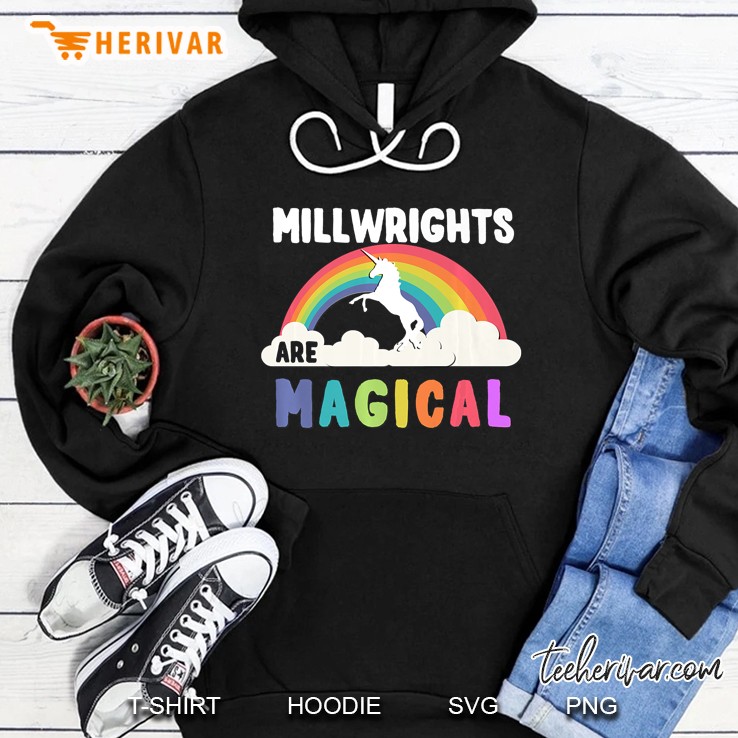 Millwrights Are Magical Hoodie