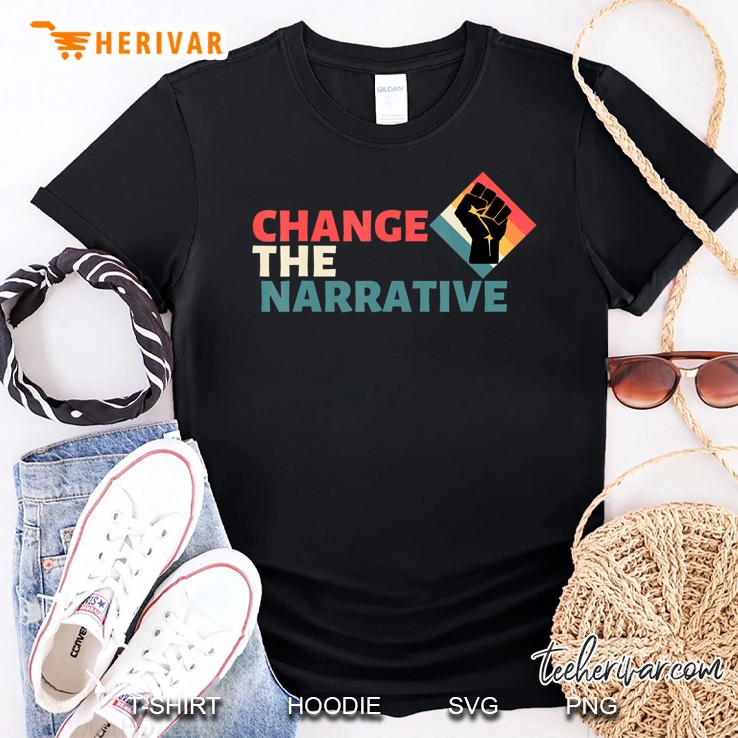 Change The Narrative Shirt