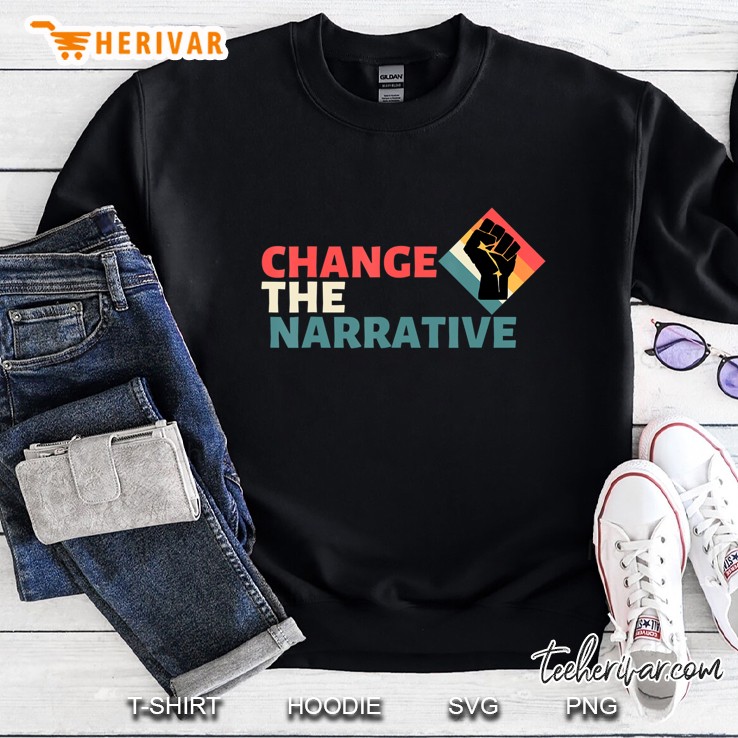 Change The Narrative Sweatshirt