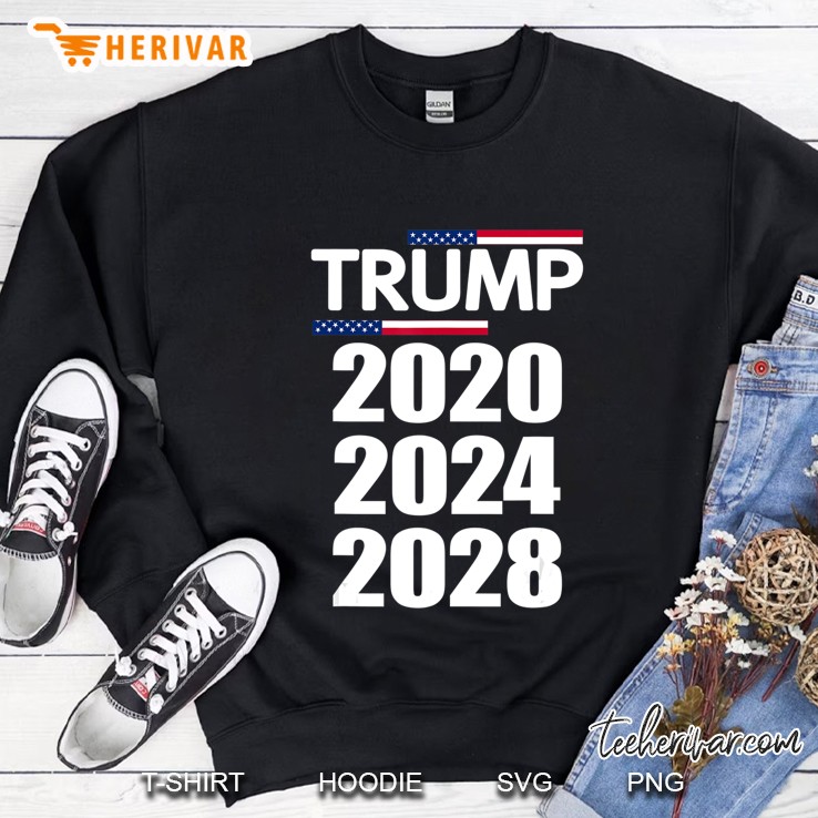 Trump 2020 2024 2028 - Donald Trump Forever Sweatshirt