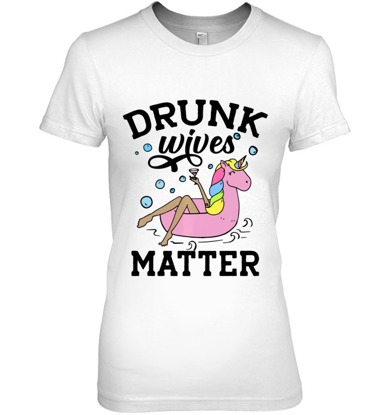 Funny Drunk Wives Matter Funny Short Sleeve Unisex Fit T-shirt