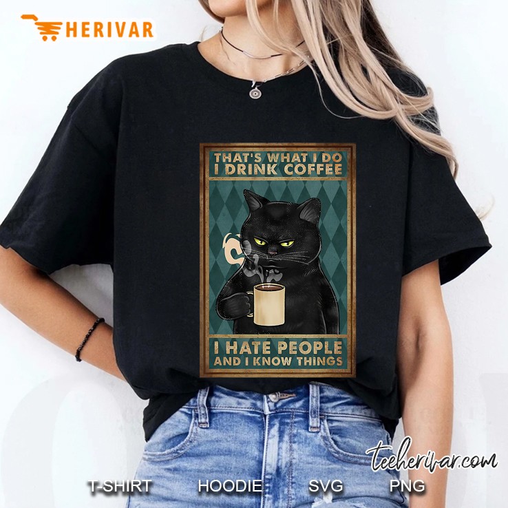 Funny Cat I Drink Coffee I Hate People And I Know Things Ladies Tee