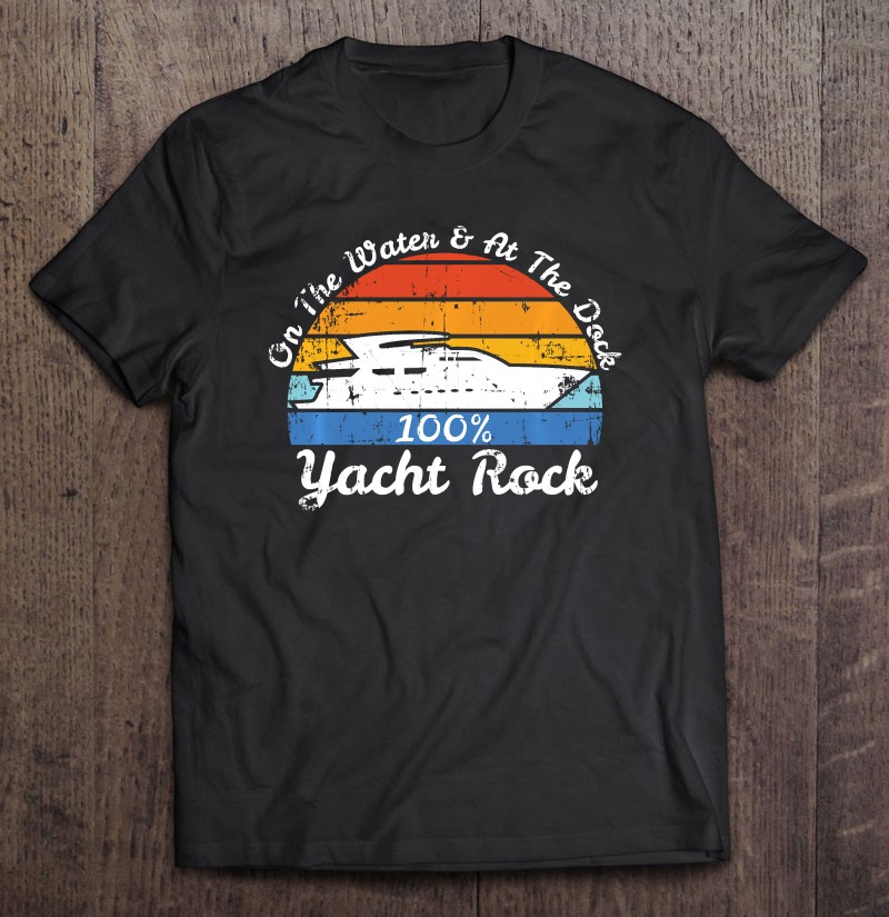 Distressed Retro Yacht Rock T Shirts, Hoodies, Sweatshirts & Merch