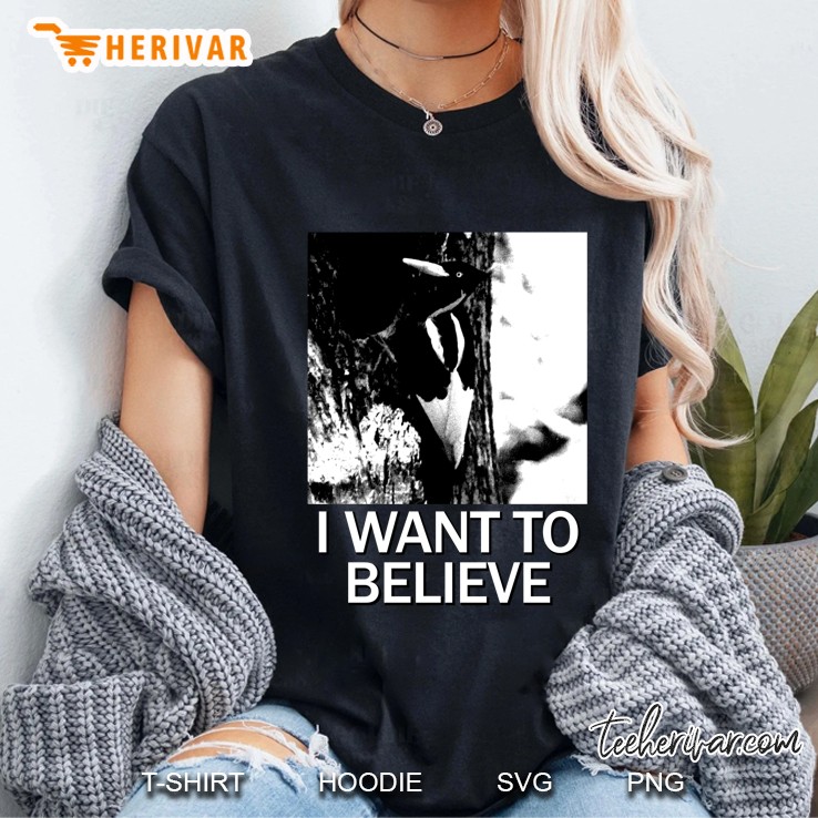 Ivory Billed Woodpecker I Want To Believe Funny Ladies Tee