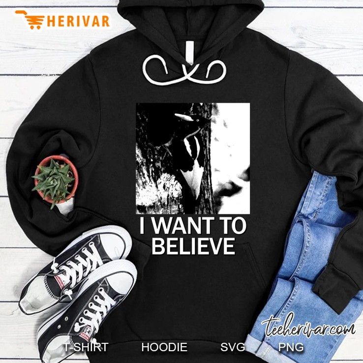 Ivory Billed Woodpecker I Want To Believe Funny Hoodie