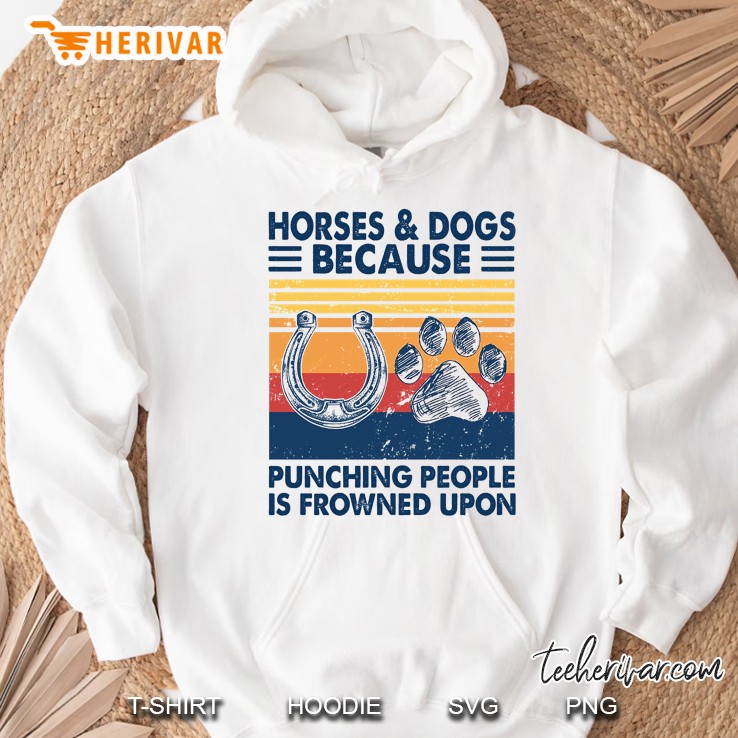 Horses & Dogs Because Punching People Is Frowned Upon Vintage Version Hoodie