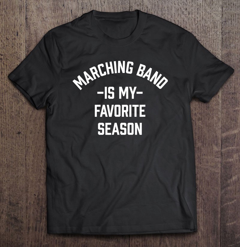 Classic Marching Band Is My Favorite Season Retro Tee