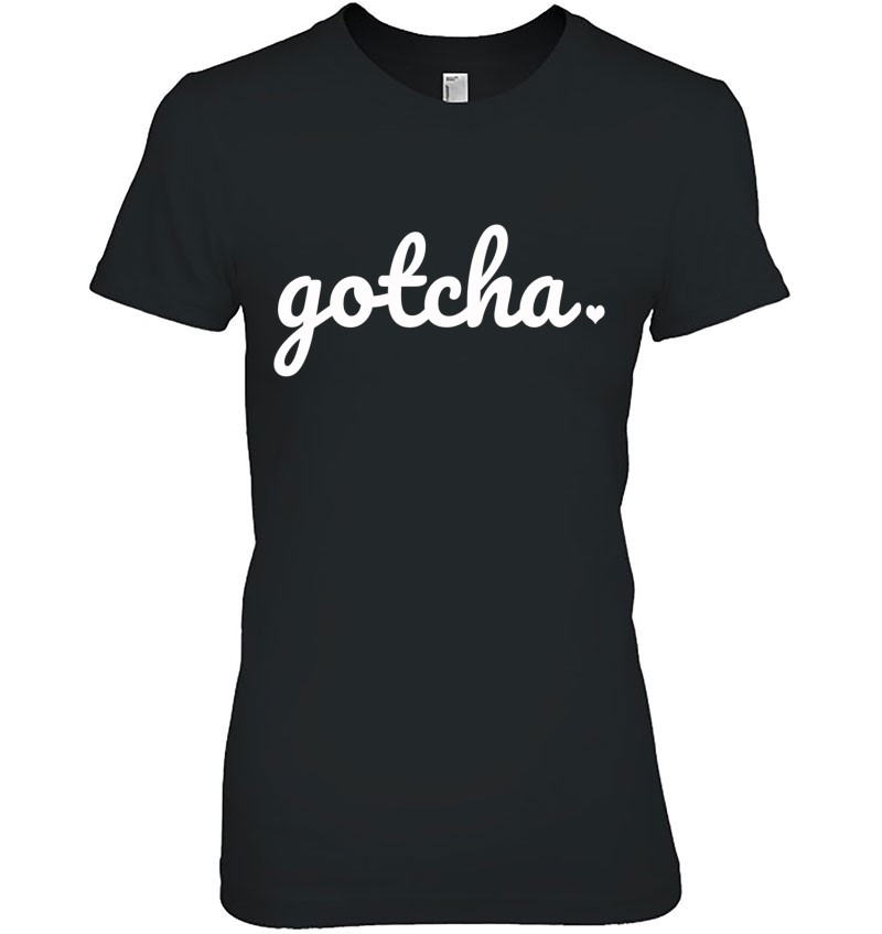 Gotcha Day Tshirt Children Adoption Shirt Gotcha Day Gift