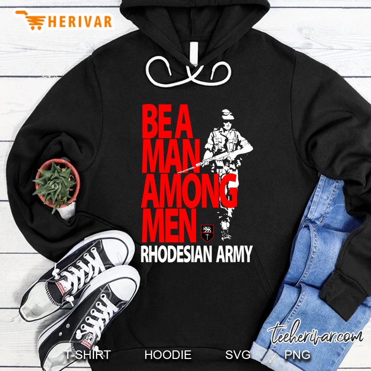 Rhodesian Army - Be A Man Among Men Hoodie
