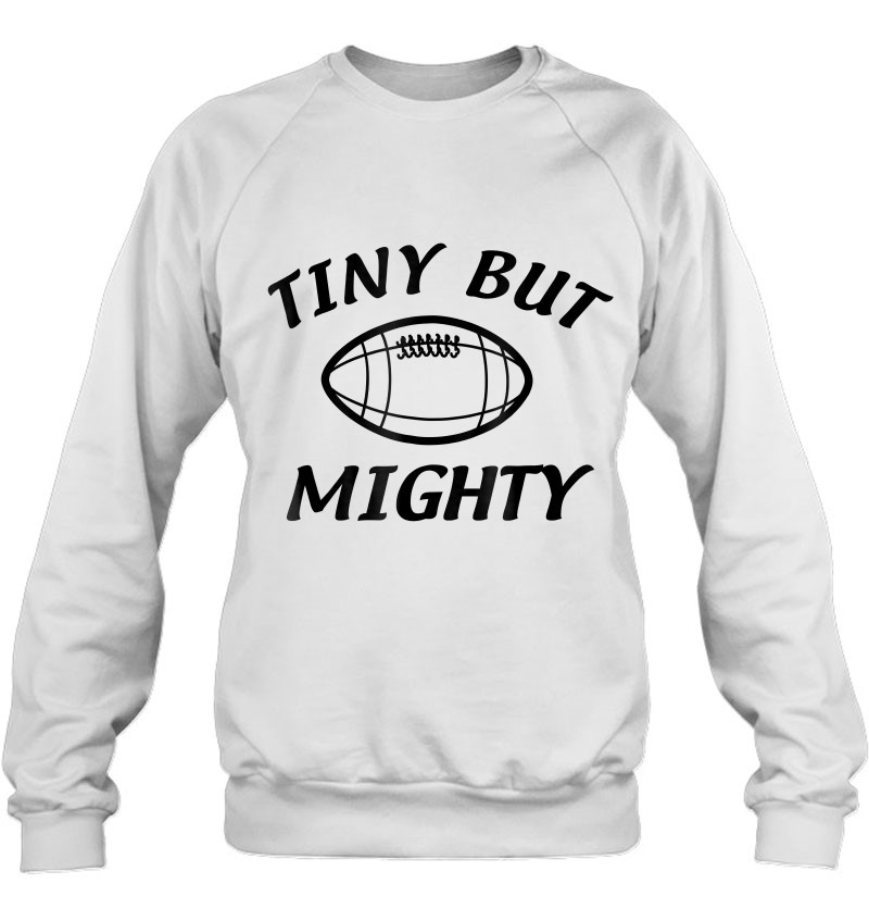 Tiny But Mighty T-Shirts, Hoodies, SVG & PNG | TeeHerivar