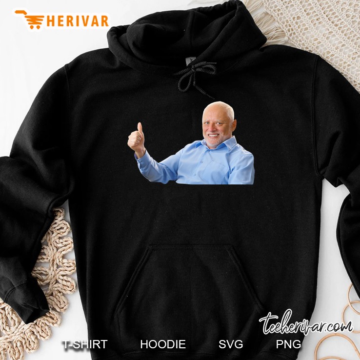 Hide The Pain Harold Funny Old Man Smiling Dank Meme Cool Hoodie