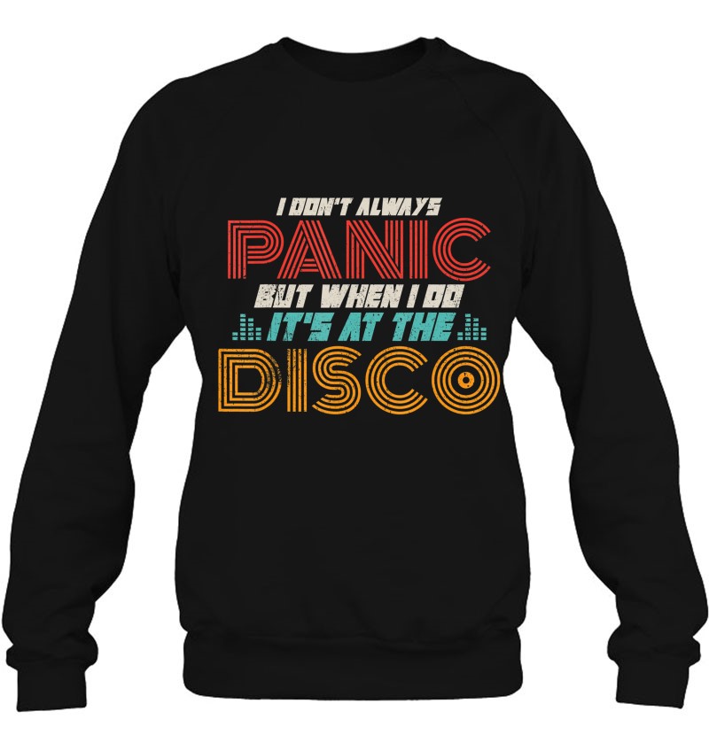 I Dont Always Panic But When I Do Its at The Disco Womens Pullover Hooded 