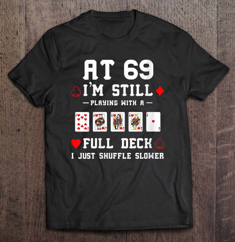 69th Birthday Shirt 69th Birthday Gift Cheers and Beers to my 69 Years