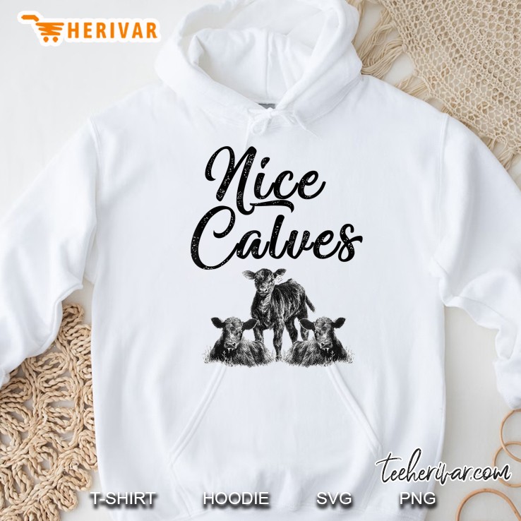 Nice Calves Hoodie