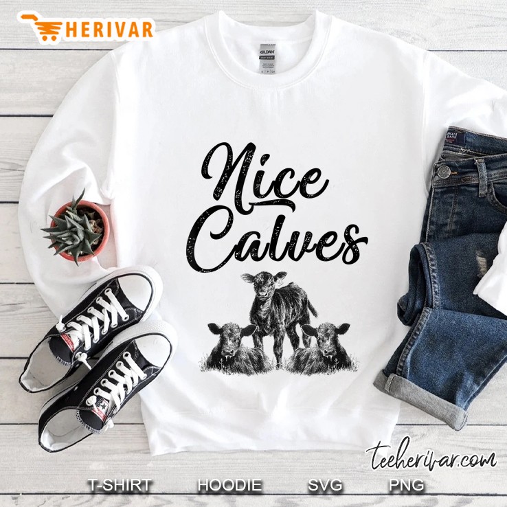 Nice Calves Sweatshirt