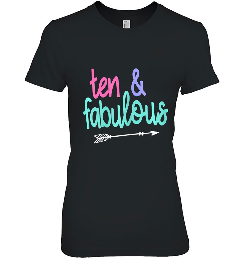 10 And Fabulous 10Th Birthday Shirt For 