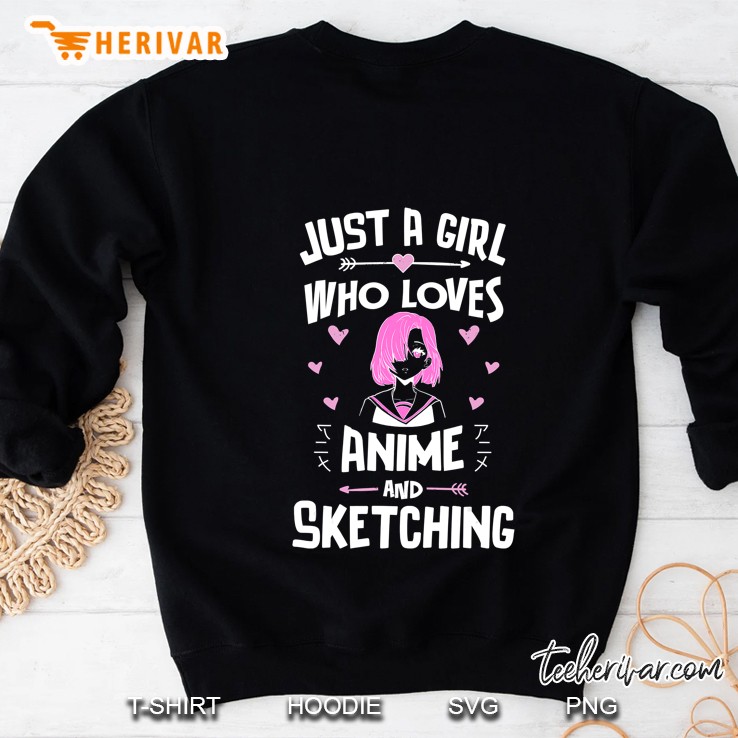 Anime And Sketching, Just A Girl Who Loves Anime Sweatshirt