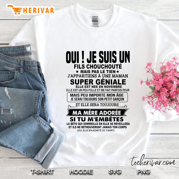 Qui Je Suis Un Fils Chouchoute Mais Pas Le Tien Sweatshirt