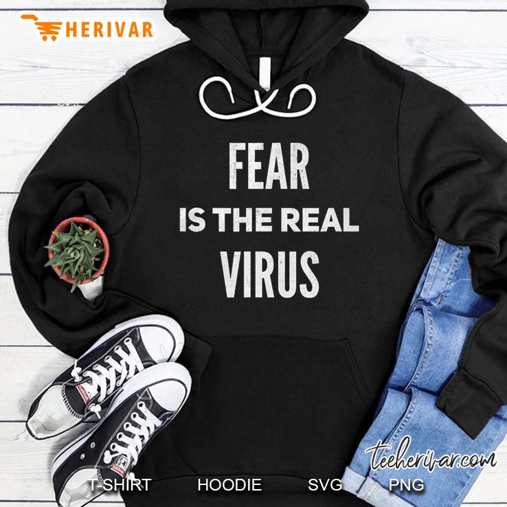 Fear Is The Real Virus 2020 Anti Mask Hoodie