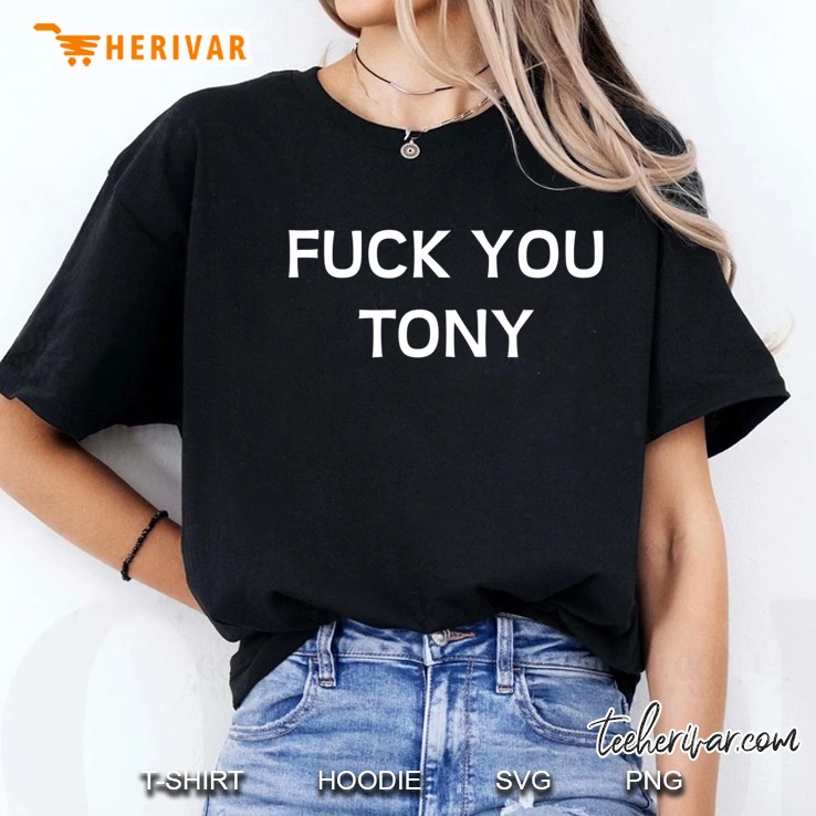 Fuck You Tony Ladies Tee