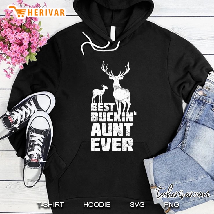 Best Buckin Aunt Deer Buck Hunting Bucking Auntie Hoodie
