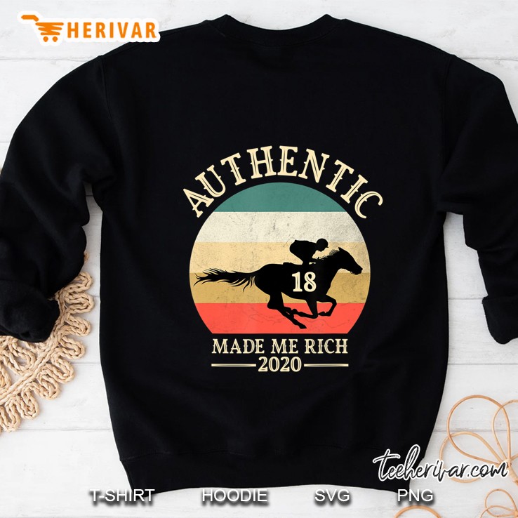 2020 Derby Winner Authentic Horse Racing Made Me Rich Gift Sweatshirt