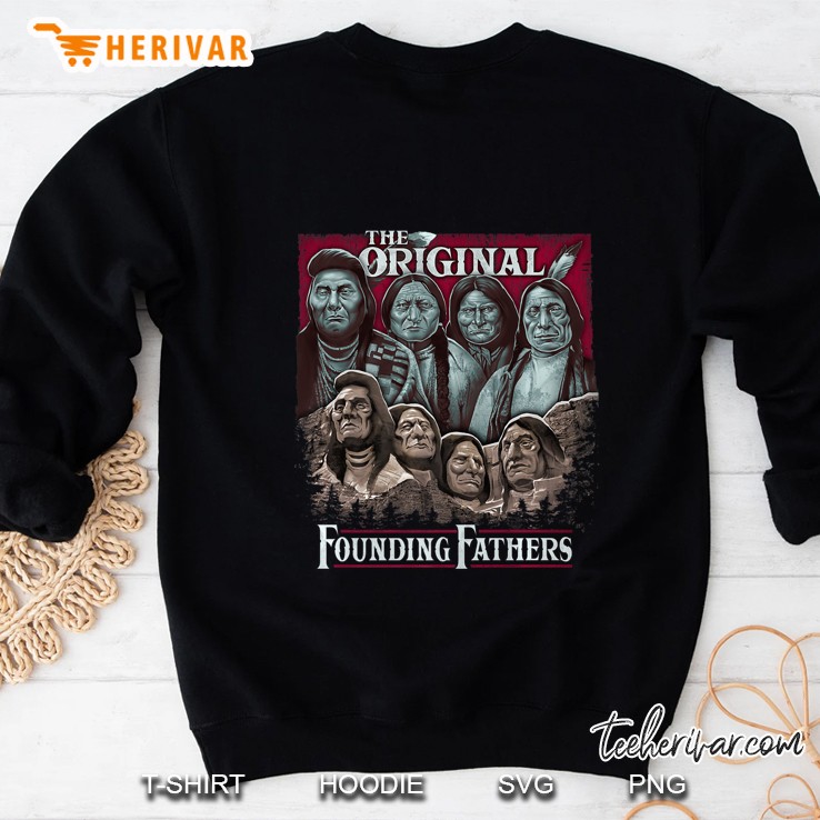 The Original Founding Fathers Mount Rushmore Native American Premium Sweatshirt