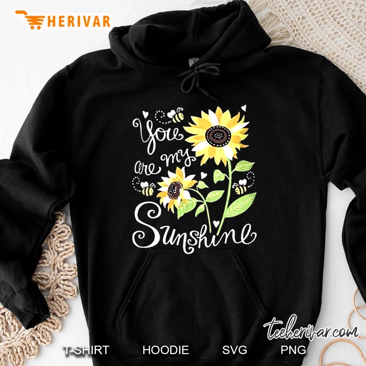You Are My Sunshine Bee Sunflower Version Hoodie